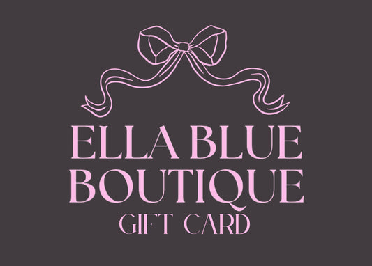 Ella Blue Boutique Gift Card